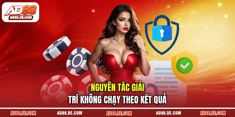 Nguyên tắc giải trí không chạy theo kết quả